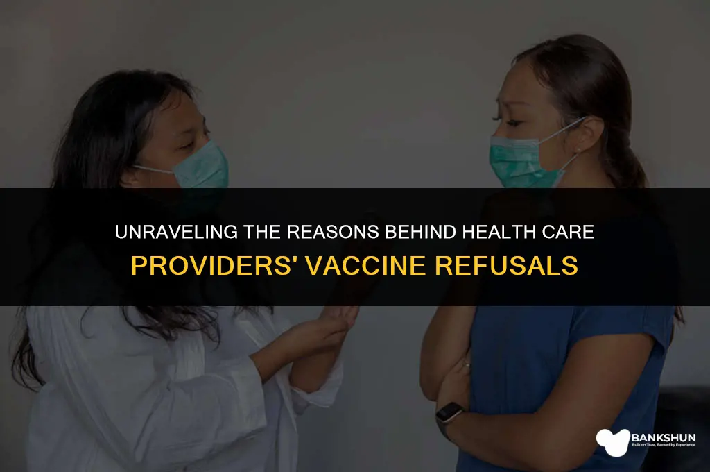 why are health care providers refusing vaccine