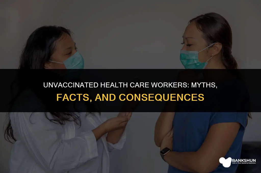 why are health care workers not vaccinated