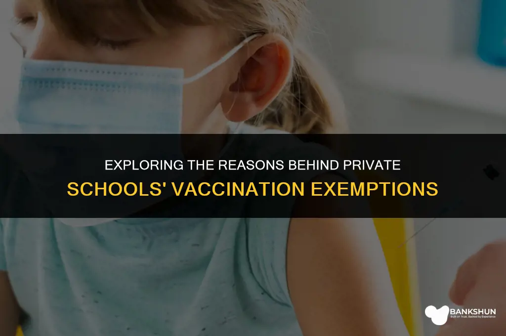 why are private schools exempt from vaccination