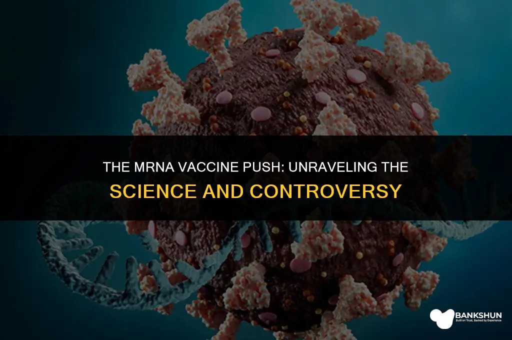 why are they pushing the mrna vaccine