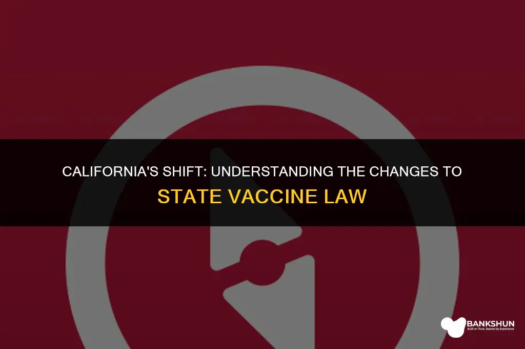 why did california change state vaccine law