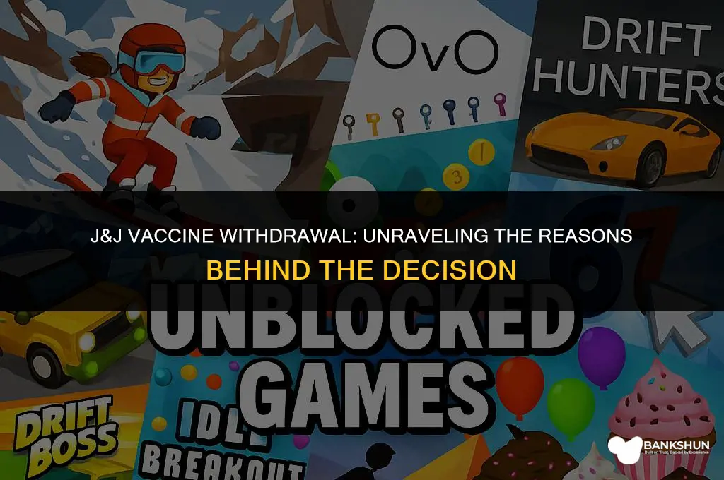 why did j&j pull their vaccine