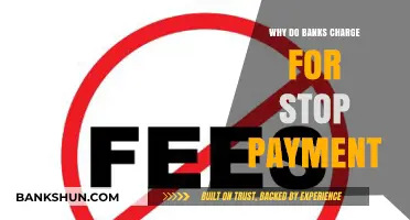 Stop Payment Fees: Banks' Unnecessary Charges