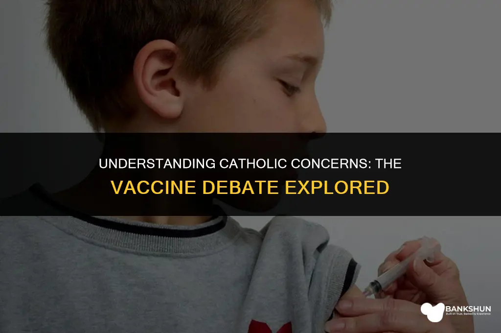 why do catholics not want the vaccine