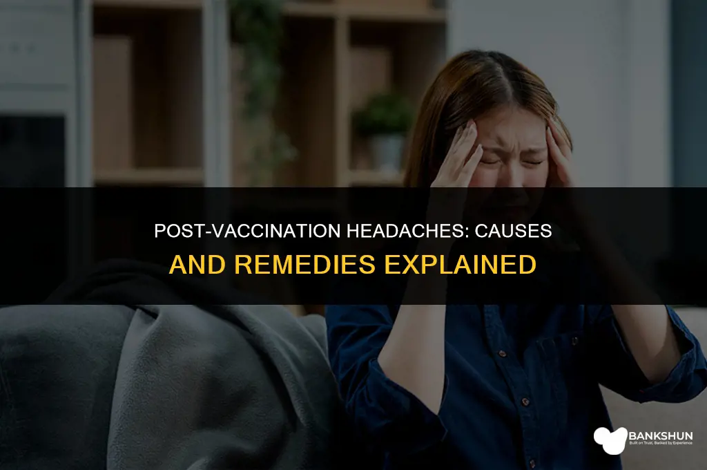 why do i have headache after vaccination