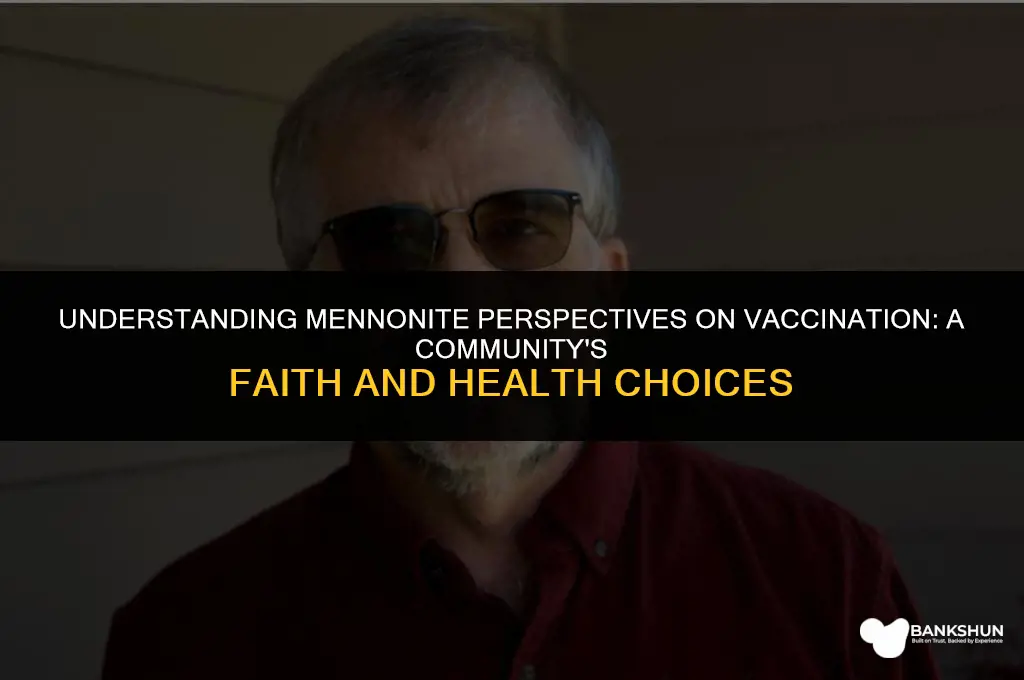 why do mennonites not believe in vaccines