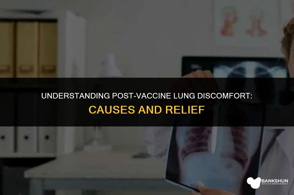 why do my lungs hurt after vaccine