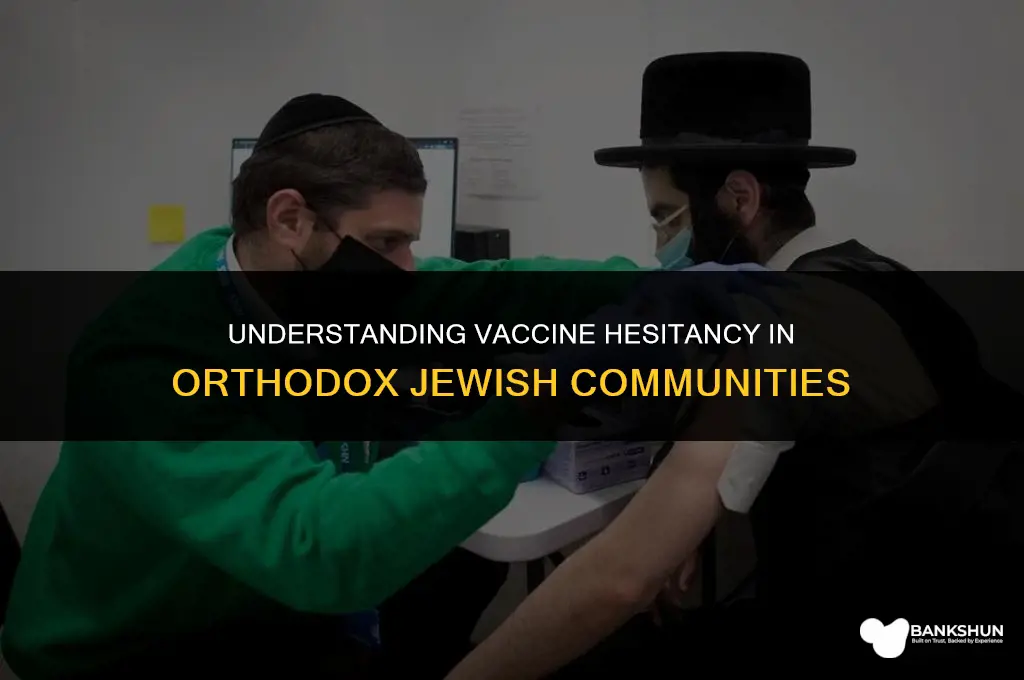 why do orthodox jews not like vaccines