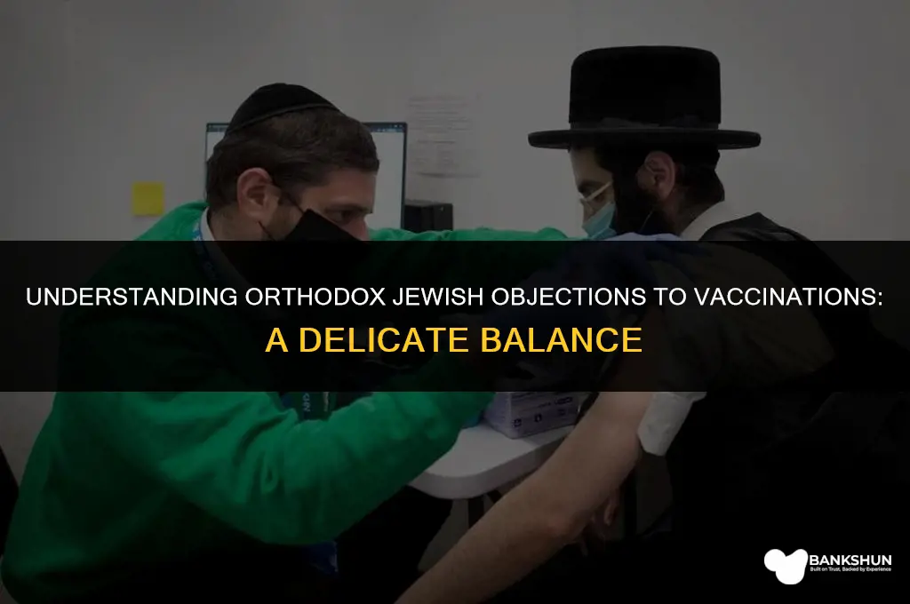 why do orthodox jews object to vaccinations