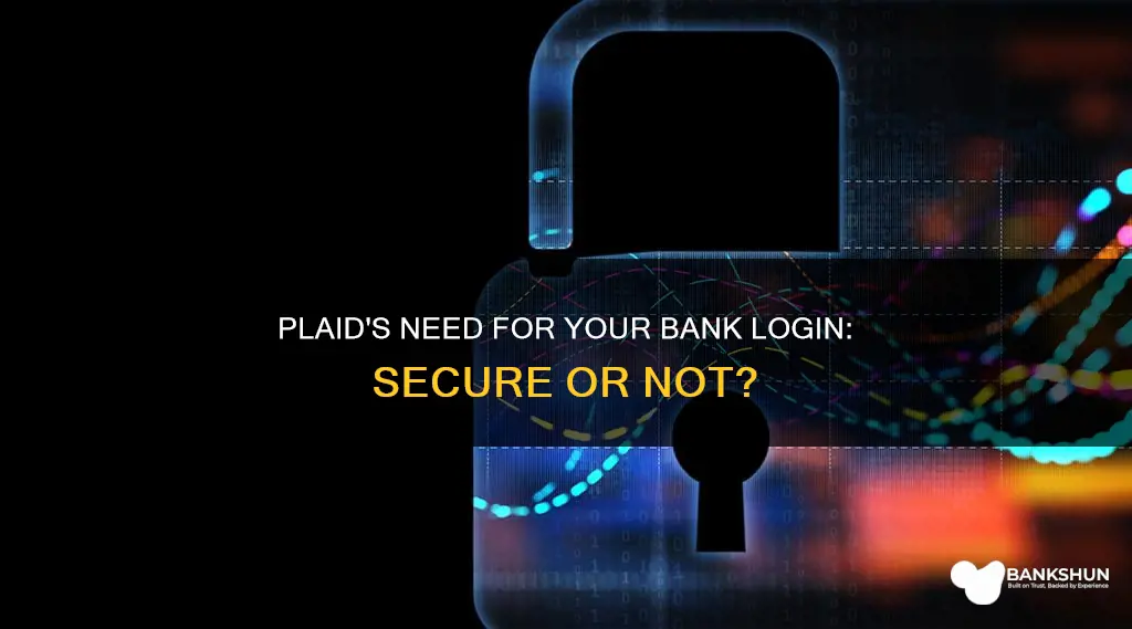 why does plaid need my bank login